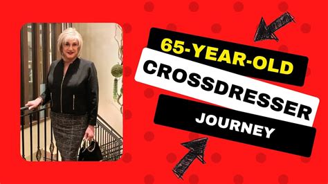 crossdresser and old man|The Inspirational Journey of a 65.